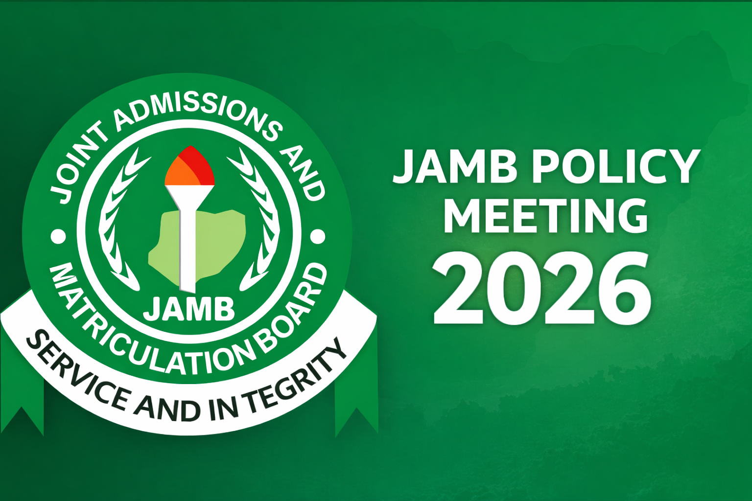 JAMB 2026 Policy Meeting: Everything Announced — Cut-Off Marks, New Rules, Admission Deadlines